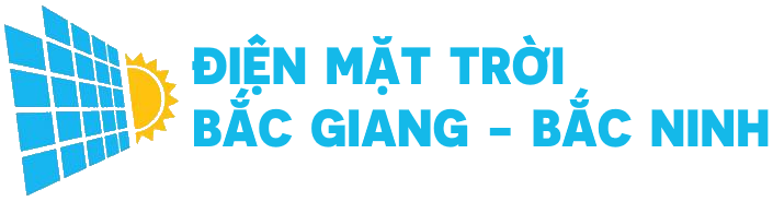 Cung cấp lắp đặt điện mặt trời Bắc Giang - Bắc Ninh chất lượng cao.
